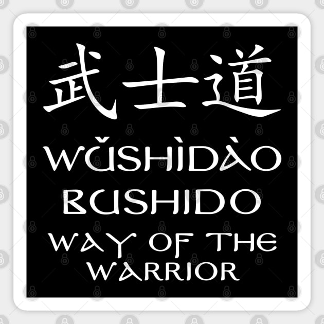 Bushido Wushidao Way of the Warrior Magnet by NicGrayTees